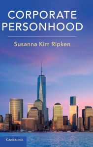 Title: Corporate Personhood, Author: Susanna Kim Ripken