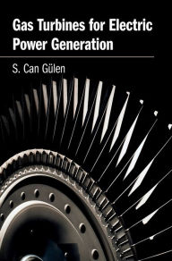 Title: Gas Turbines for Electric Power Generation, Author: S. Can Gülen