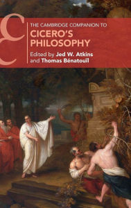 Title: The Cambridge Companion to Cicero's Philosophy, Author: Jed W. Atkins