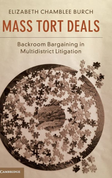 Mass Tort Deals: Backroom Bargaining in Multidistrict Litigation