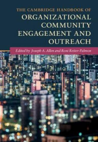 Title: The Cambridge Handbook of Organizational Community Engagement and Outreach, Author: Joseph A. Allen