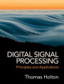 Digital Signal Processing: Principles and Applications