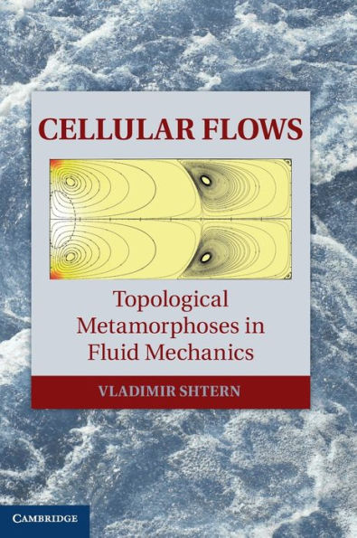 Cellular Flows: Topological Metamorphoses in Fluid Mechanics
