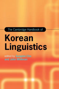 Download ebook for free pdf The Cambridge Handbook of Korean Linguistics by Sungdai Cho, John Whitman, Sungdai Cho, John Whitman PDF RTF PDB 9781108418911