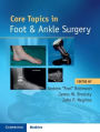 Core Topics in Foot and Ankle Surgery