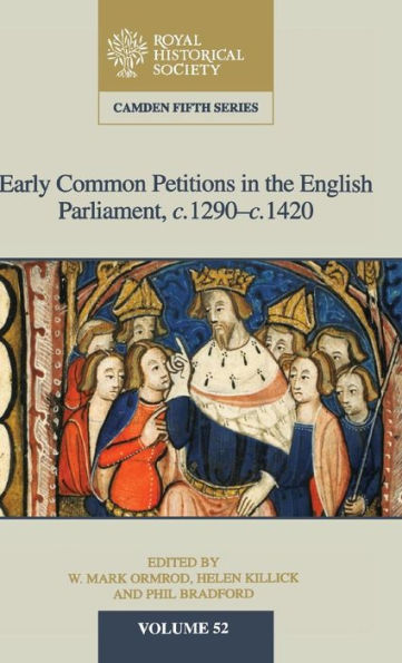 Early Common Petitions in the English Parliament, c.1290-c.1420