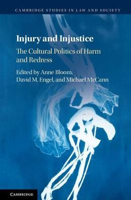 Injury and Injustice: The Cultural Politics of Harm Redress