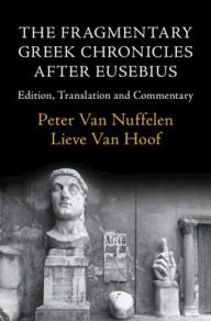 Free ebooks to read and download The Fragmentary Greek Chronicles after Eusebius: Edition, Translation and Commentary by Cambridge University Press 9781108420280 in English ePub