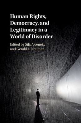 Human Rights, Democracy, and Legitimacy a World of Disorder