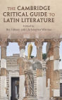 The Cambridge Critical Guide to Latin Literature