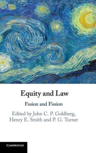 Title: Equity and Law: Fusion and Fission, Author: John C. P. Goldberg