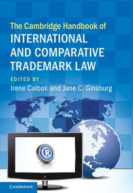 The Cambridge Handbook of International and Comparative Trademark Law