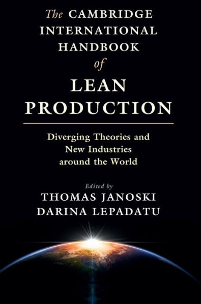 the Cambridge International Handbook of Lean Production: Diverging Theories and New Industries around World
