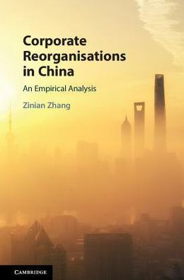 Corporate Reorganisations in China: An Empirical Analysis