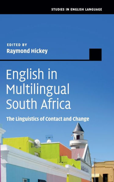 English in Multilingual South Africa: The Linguistics of Contact and Change