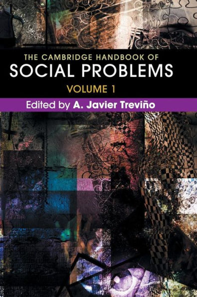 The Cambridge Handbook of Social Problems: Volume 1