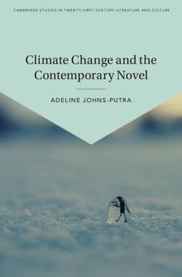 Climate Change and the Contemporary Novel