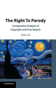 Title: The Right To Parody: Comparative Analysis of Copyright and Free Speech, Author: Amy Lai