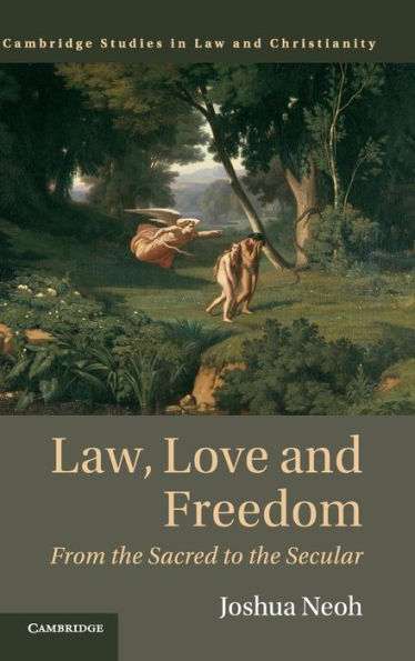 Law, Love and Freedom: From the Sacred to the Secular