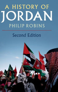 Title: A History of Jordan, Author: Philip Robins