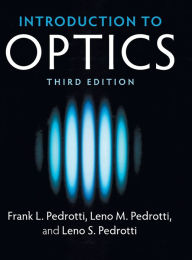 Title: Introduction to Optics / Edition 3, Author: Frank L. Pedrotti