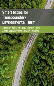 Title: Smart Mixes for Transboundary Environmental Harm, Author: Judith van Erp