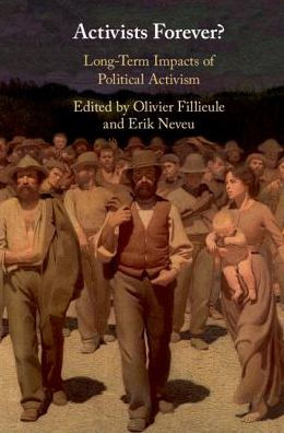 Activists Forever?: Long-Term Impacts of Political Activism