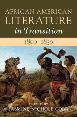African American Literature Transition, 1800-1830: Volume 2, 1800-1830