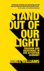 Stand out of our Light: Freedom and Resistance in the Attention Economy