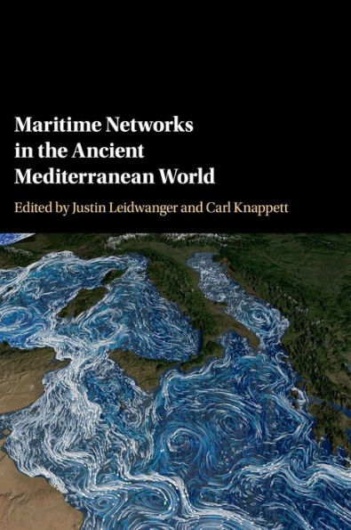 Maritime Networks the Ancient Mediterranean World