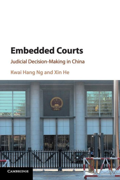 Embedded Courts: Judicial Decision-Making in China