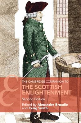 The Cambridge Companion to the Scottish Enlightenment / Edition 2
