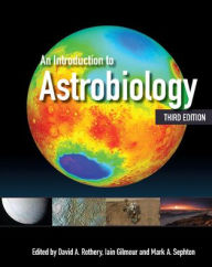 Title: An Introduction to Astrobiology / Edition 3, Author: David A. Rothery