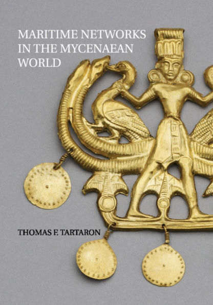 Maritime Networks the Mycenaean World