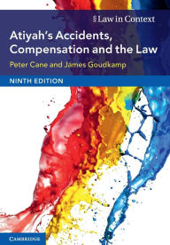 Title: Atiyah's Accidents, Compensation and the Law / Edition 9, Author: Peter Cane