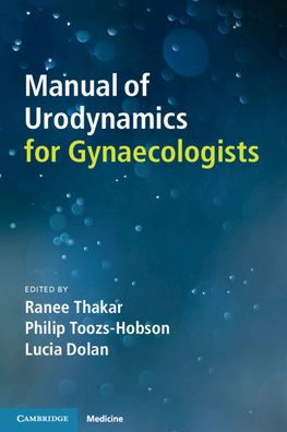 Manual of Urodynamics for Gynaecologists / Edition 1