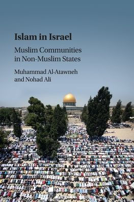 Islam in Israel: Muslim Communities in Non-Muslim States