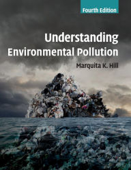 Title: Understanding Environmental Pollution, Author: Marquita K. Hill
