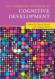 Title: The Cambridge Handbook of Cognitive Development, Author: Olivier Houdé