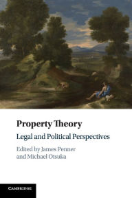 Title: Property Theory: Legal and Political Perspectives, Author: James Penner