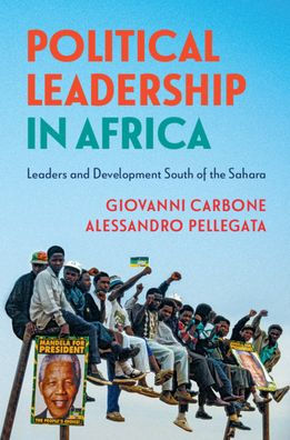 Political Leadership Africa: Leaders and Development South of the Sahara