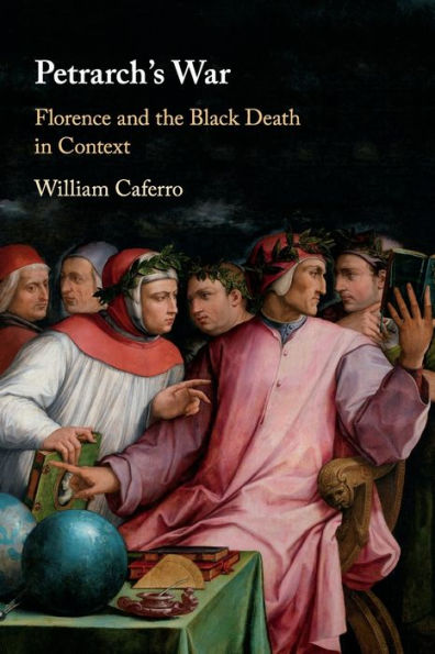 Petrarch's War: Florence and the Black Death Context