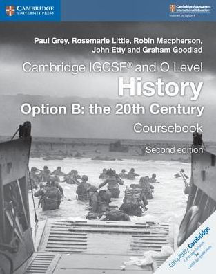 Cambridge IGCSE® and O Level History Option B: the 20th Century Coursebook / Edition 2