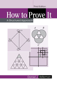 Title: How to Prove It: A Structured Approach, Author: Daniel J. Velleman