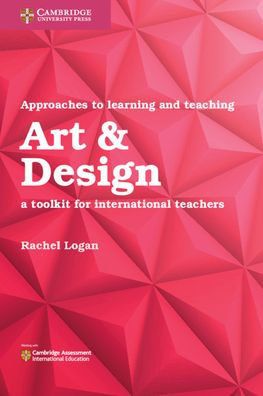 Approaches to Learning and Teaching Art & Design: A Toolkit for International Teachers