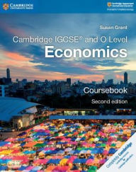 Title: Cambridge IGCSE® and O Level Economics Coursebook, Author: Susan Grant