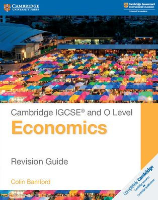 Cambridge IGCSE® and O Level Economics Revision Guide