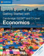 Getting Started with Cambridge IGCSE® and O Level Economics