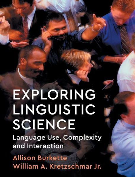 Exploring Linguistic Science: Language Use, Complexity, and Interaction