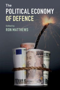 Title: The Political Economy of Defence, Author: Ron Matthews